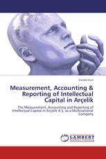 Measurement, Accounting & Reporting of Intellectual Capital in Arçelik