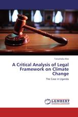 A Critical Analysis of Legal Framework on Climate Change