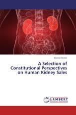 A Selection of Constitutional Perspectives on Human Kidney Sales
