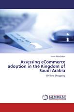 Assessing eCommerce adoption in the Kingdom of Saudi Arabia