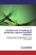 Condom use: A method of protection against HIV/AIDS infection