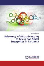 Relevancy of Microfinancing to Micro and Small Enterprises in Tanzania