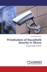 Privatisation of Household Security in Ghana