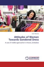 Attitudes of Women Towards Gendered Dress