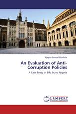 An Evaluation of Anti- Corruption Policies