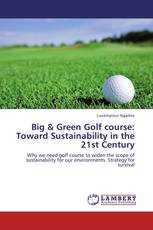 Big & Green Golf course: Toward Sustainability in the 21st Century