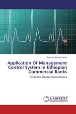 Application Of Management Control System In Ethiopian Commercial Banks