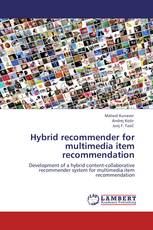 Hybrid recommender for multimedia item recommendation
