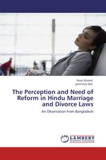 The Perception and Need of Reform in Hindu Marriage and Divorce Laws