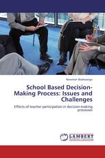 School Based Decision-Making Process: Issues and Challenges