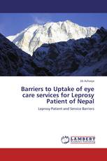 Barriers to Uptake of eye care services for Leprosy Patient of Nepal