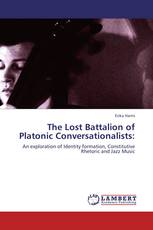The Lost Battalion of Platonic Conversationalists: