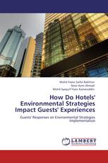 How Do Hotels' Environmental Strategies Impact Guests' Experiences