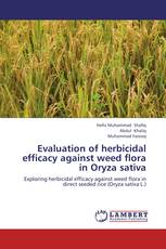Evaluation of herbicidal efficacy against weed flora in Oryza sativa