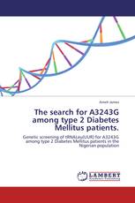 The search for A3243G among type 2 Diabetes Mellitus patients.