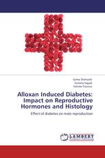 Alloxan Induced Diabetes: Impact on Reproductive Hormones and Histology