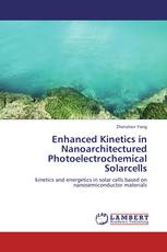 Enhanced Kinetics in Nanoarchitectured Photoelectrochemical Solarcells