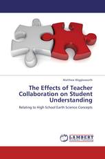 The Effects of Teacher Collaboration on Student Understanding