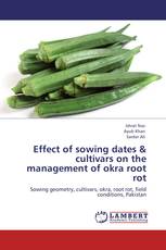 Effect of sowing dates & cultivars on the management of okra root rot