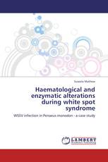 Haematological and enzymatic alterations during white spot syndrome