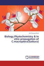 Biology,Phytochemistry & In vitro propagation of C.macroptera(Satkara)
