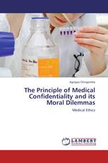 The Principle of Medical Confidentiality and its Moral Dilemmas