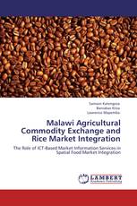 Malawi Agricultural Commodity Exchange and Rice Market Integration