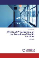 Effects of Privatization on the Provision of Health Facilities