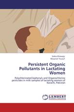 Persistent Organic Pollutants in Lactating Women
