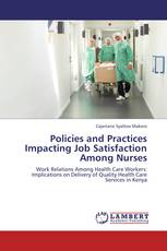 Policies and Practices Impacting Job Satisfaction Among Nurses