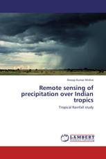 Remote sensing of precipitation over Indian tropics