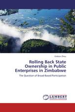 Rolling Back State Ownership in Public Enterprises in Zimbabwe