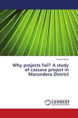 Why projects fail? A study of cassava project in Marondera District