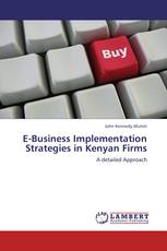 E-Business Implementation Strategies in Kenyan Firms