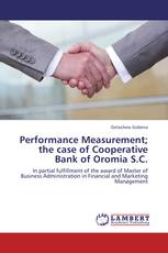 Performance Measurement; the case of Cooperative Bank of Oromia S.C.