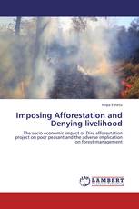 Imposing Afforestation and Denying livelihood
