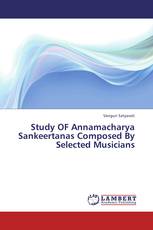 Study OF Annamacharya Sankeertanas Composed By Selected Musicians