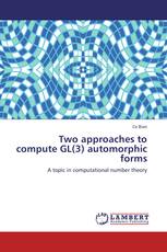 Two approaches to compute GL(3) automorphic forms