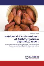Nutritional & Anti-nutritions of Anchote(Coccinia abyssinica) tubers