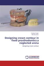 Designing crown contour in fixed prosthodontics:a neglected arena