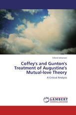 Coffey's and Gunton's Treatment of Augustine's Mutual-love Theory
