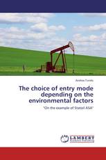 The choice of entry mode depending on the environmental factors