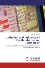 Utilization and Influence of Health Information Technology