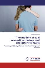 The modern sexual revolution: factors and characteristic traits
