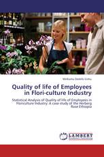 Quality of life of Employees in Flori-culture Industry