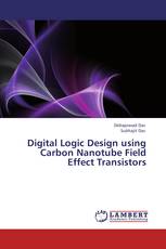 Digital Logic Design using Carbon Nanotube Field Effect Transistors