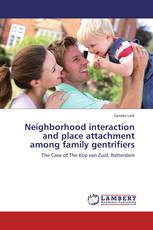 Neighborhood interaction and place attachment among family gentrifiers