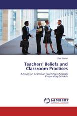 Teachers' Beliefs and Classroom Practices