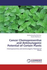 Cancer Chemopreventive and Antimutagenic Potential of Certain Plants