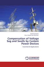 Compensation of Voltage Sag and Swells by Custom Power Devices
